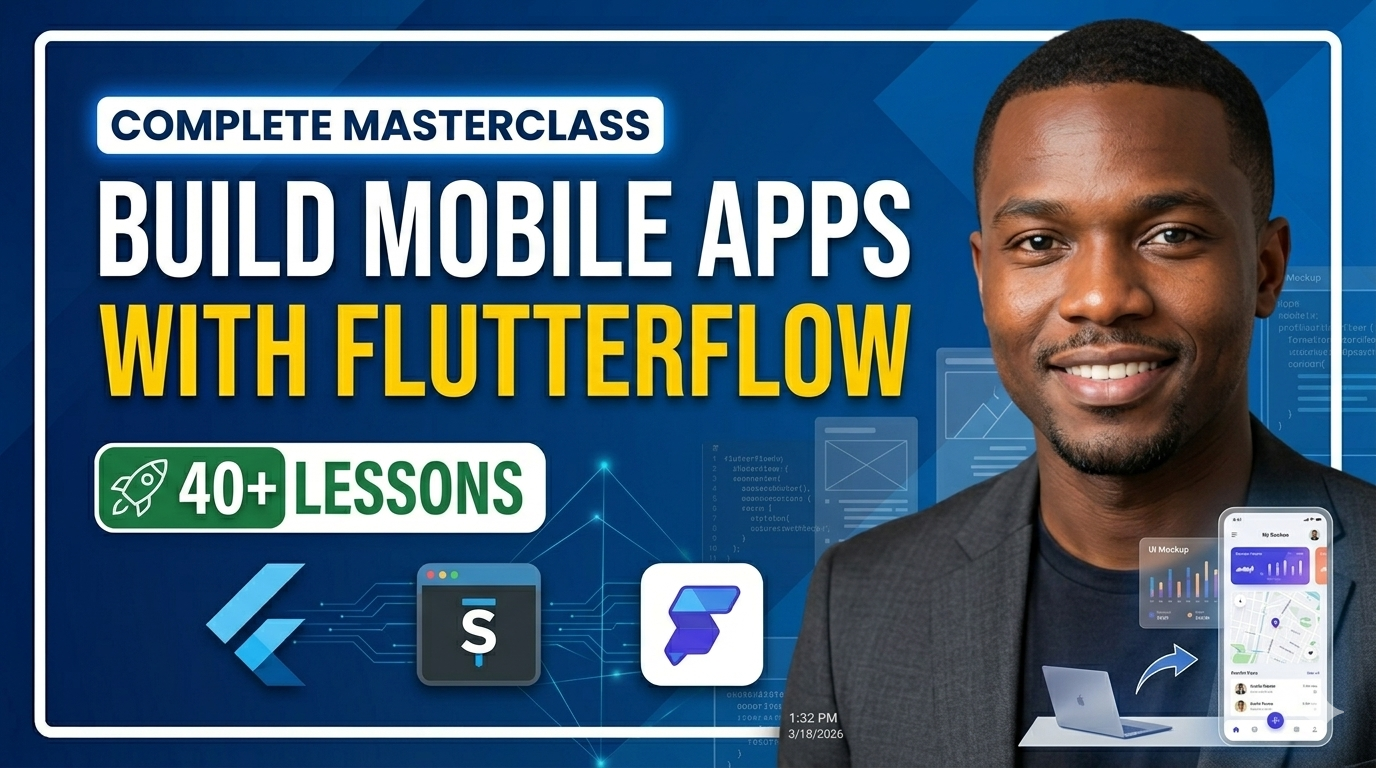 Learn to Build Mobile Apps with FlutterFlow (Without Coding)